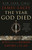 The Year God Died (Jesus and the Roman Empire in 33 AD) - 9780593355244 by James Lacey, 9780593355244
