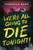 We're All Going to Die Tonight! by Veronica Bane, 9780593904022