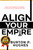 Align Your Empire (Using the Six Assets of Alignment As the Catalyst to Ignite Your Life!) - 9781954759237 by Burton Hughes, 9781954759237