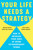 Your Life Needs a Strategy (How to Increase Your Odds of Doing Extraordinary Things) by Martin Reeves, Christian Stadler, Julia Hautz, Hamad Buamim, 9798892793254