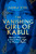 The Vanishing Girl of Kabul (Betrayal, Hope and an Extraordinary Fight for Women's Rights) by Zahra Joya, 9781408783641