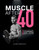 Muscle After 40 (How to Build the Strongest, Most Jacked Body of Your Life) by Alain Gonzalez, 9781628606485