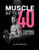 Muscle After 40 (How to Build the Strongest, Most Jacked Body of Your Life) by Alain Gonzalez, 9781628606485