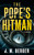 The Pope's Hitman (A Novel) by J.M. Berger, 9798892428521