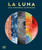 La luna: Una historia ilustrada (The Moon) (Spanish Edition) by DK, 9798217312924