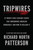 Tripwires (Fifteen Twenty-First-Century Events That Undermined American Democracy-and How to Reclaim It) by Richard North Patterson, 9798893850901