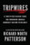 Tripwires (15 Twenty-First-Century Events That Undermined American Democracy-and How to Reclaim It) by Richard North Patterson, 9798893850901