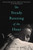 The Steady Running of the Hour (A Novel) by Justin Go, 9781476704593