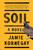 Soil (A Novel) by Jamie Kornegay, 9781476750873