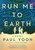 Run Me to Earth by Paul Yoon, 9781501154041