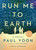 Run Me to Earth - 9781501154058 by Paul Yoon, 9781501154058