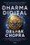 Dharma digital / Digital Dharma: How AI Can Elevate Spiritual Intelligence and Personal Well-Being (Spanish Edition) by Deepak Chopra, MD, 9786073870511