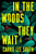 In the Woods They Wait (A Novel) by Carrie Lee South, 9780316608985