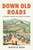 Down Old Roads by Mathijs Deen, 9781529438796