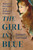 The Girl in Blue (Renoir's Portrait of a Dynasty Erased) by Doreen Carvajal, 9781538757550
