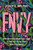Envy (Why Wanting What They Have is the Key to Getting What You Want) by Stacy S. Kim, 9781538776711