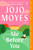 Me Before You (A Novel) - 9780593513569 by Jojo Moyes, 9780593513569