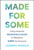 Made for Some (Using Impactful Neuroinclusion to Rebalance Work for Everyone) by Joseph Riddle, 9781394392193