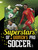 Superstars of Women's Pro Soccer by Mari Bolte, 9798875286001