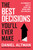 The Best Decisions You'll Ever Make (An Economist's Guide to Saving Time, Making Money, and Living Well) by Daniel Altman, 9798217088539
