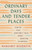 Ordinary Days and Tender Places (How We Talk (and Don't Talk) About Adoption in America) by Margaret Bendroth, 9780807025109