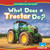 What Does a Tractor Do? by Jennifer Boothroyd, N/A, 9798895779057