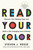Read Your Color (Discover Your Reading Type and Build a Life-Changing Love of Books) by Steven J. Reese, 9798217155729