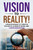 Vision to Reality! (A Bold Roadmap to Thrive in the Age of AI, Remote Work, and Career Reinvention) by Curtis L. Jenkins, 9781636989259