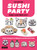 Sushi Party (Kawaii Sushi Made Easy!) - 9780804860208 by Ken Kawasumi