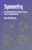 Symmetry (An Introduction to Group Theory and Its Applications) by Roy McWeeny, 9780486421827