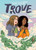 Trove (A Graphic Novel) by Danie Stirling, Danie Stirling, 9780063349872