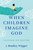 When Children Imagine God (Conversations with Church Kids) by J. Bradley Wigger, 9780802886316