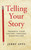 Telling your story (Preserve Your History Through Storytelling) by Jerry Apps, 9781938486234