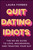Quit Dating Idiots (The No-BS Guide to Love, Boundaries, and Trusting Your Gut) by Laura Forbes, 9781394382590