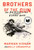 Brothers of the Gun (A Memoir of the Syrian War) by Marwan Hisham, Molly Crabapple, Molly Crabapple, 9780399590634