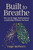 Built to Breathe (How Smart Leaders Avoid Burnout) by Paige McPheely, 9781646873104