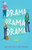 Drama Drama Drama (A Novel) by Gerilyn Bass Greenberg, 9798896361824
