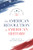 The American Revolution in American History by Yuval Levin, Adam J. White, John Yoo, Richard Brookhiser, Allen C. Guelzo, Jane Kamensky, Rita Koganzon, Wilfred McClay, 9780844751153