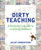 Dirty Teaching (A Beginner's Guide to Learning Outdoors) by Juliet Robertson, Ian Gilbert, 9781781351079