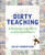 Dirty Teaching (A Beginner's Guide to Learning Outdoors) by Ian Gilbert, Juliet Robertson, 9781781351079