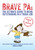 Brave PAs (The ultimate guide to being outstanding in a tough job) by Angela Garry, 9781781352212