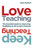 Love Teaching, Keep Teaching (The essential guide to improving wellbeing at all levels in schools) by Peter Radford, 9781785835032
