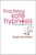Practising Safe Hypnosis (A Risk Management Guide) by Roger Hambleton, 9781899836949