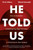 He Told Us (How an Australian Committed Far-Right Terrorism in Christchurch, New Zealand) by Chris Wilson, Michal Dziwulski, 9781991142108