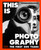 This is Photography (The First 200 Years) by Nathalie Herschdorfer, 9780500030363
