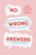 No Wrong Answers Deck (225+ Hilarious Conversation Starters (Seriously)) by Paula Skaggs, Josh Linden, 9781683695561