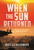 When the Sun Returned by Matthew Eicheldinger, 9798881605155