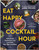 Eat Happy Cocktail Hour (Deliciously Gluten Free and Low Carb Sips, Dips, and Bites) by Anna Vocino, 9781637749562