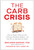 The Carb Crisis (How the Modern "Balanced" Diet Is Fueling a Worldwide Epidemic-and How We Can Take Back Our Health) by Benjamin Bikman, Ken D. Berry, 9781637749722