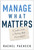 Manage What Matters (A Leader's Guide to Making Work Meaningful) by Rachel Pacheco, 9781637749869